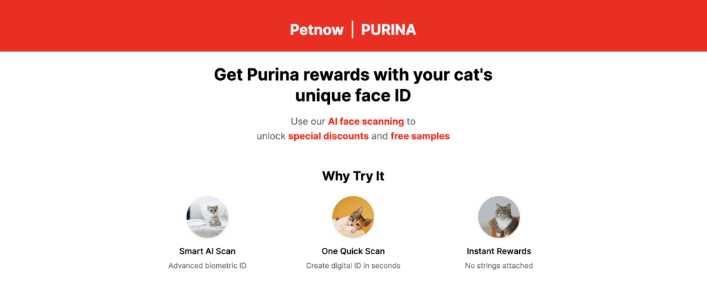 Free Purina treat using My PetScan – scan your cat’s face to receive a unique free sample