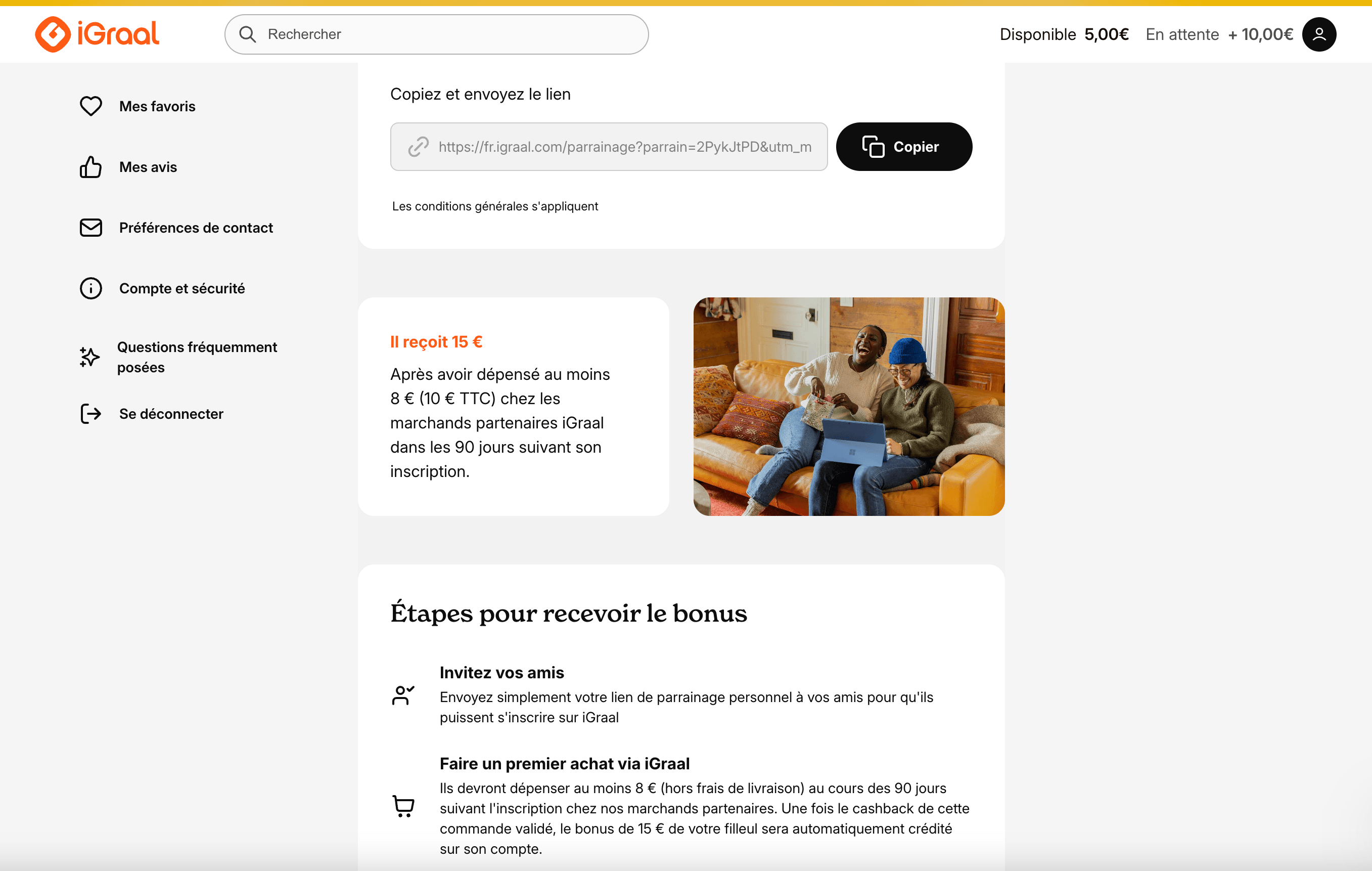Get a €15 welcome bonus with this iGraal referral code. Sign up through a valid iGraal code parrainage and receive your bonus after a qualifying cashback purchase.