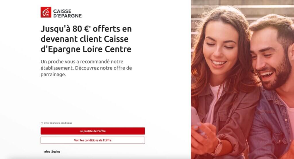 Vous cherchez un code parrainage Caisse d'Épargne ? Cette page concerne spécifiquement Caisse d'Épargne Loire Centre, qui propose actuellement une offre de bienvenue pouvant aller jusqu'à 80 € pour les nouveaux clients éligibles.