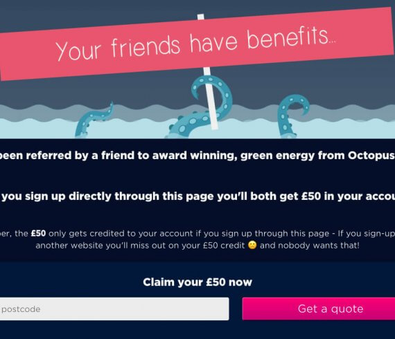 Octopus energy refer a friend offer, get £50 off with this octopus referral code